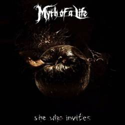 Myth Of A Life : She Who Invites